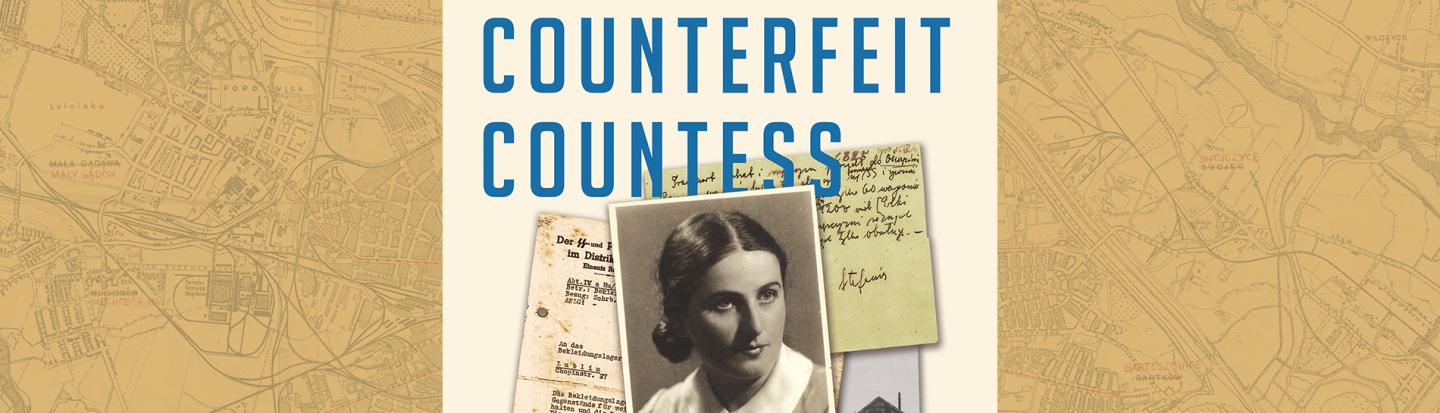 The Counterfeit Countess: The Jewish Woman Who Rescued Thousands of ...